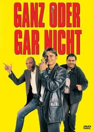 Ganz oder gar nicht