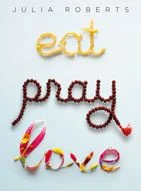Eat Pray Love