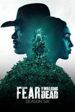 Fear the Walking Dead - Staffel 6